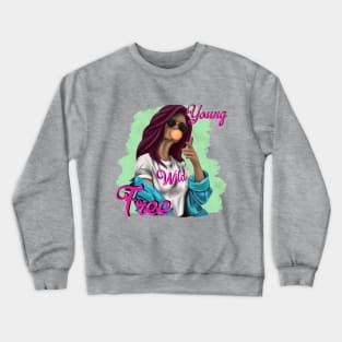 Girl Young Wild and Free Crewneck Sweatshirt